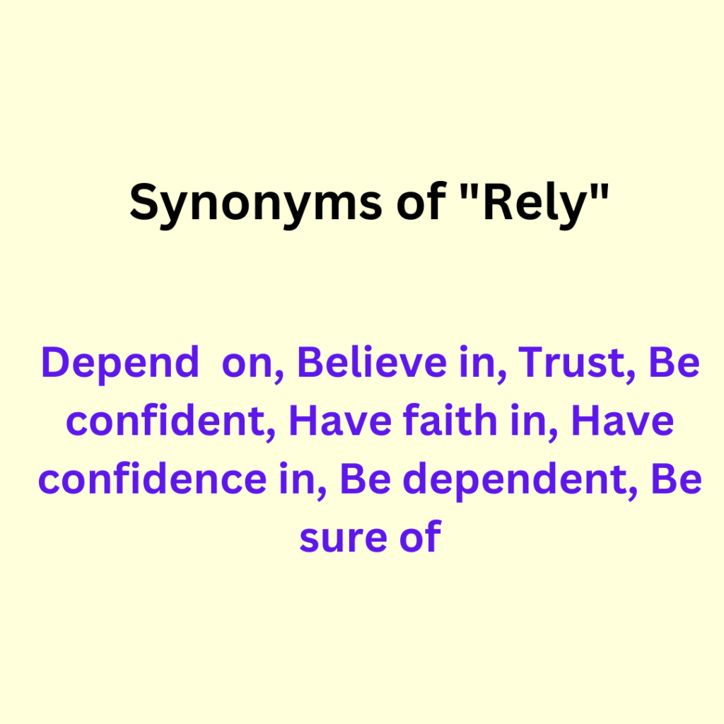 Rely Synonym Words That May Replace The Word rely On 