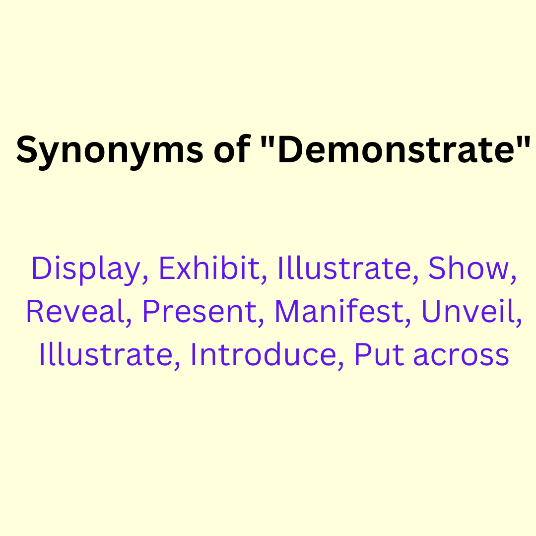 Demonstrate Synonym Other Words For The Word Demonstrate 